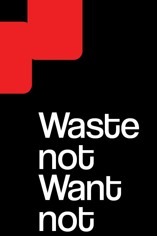 Waste not Want not
